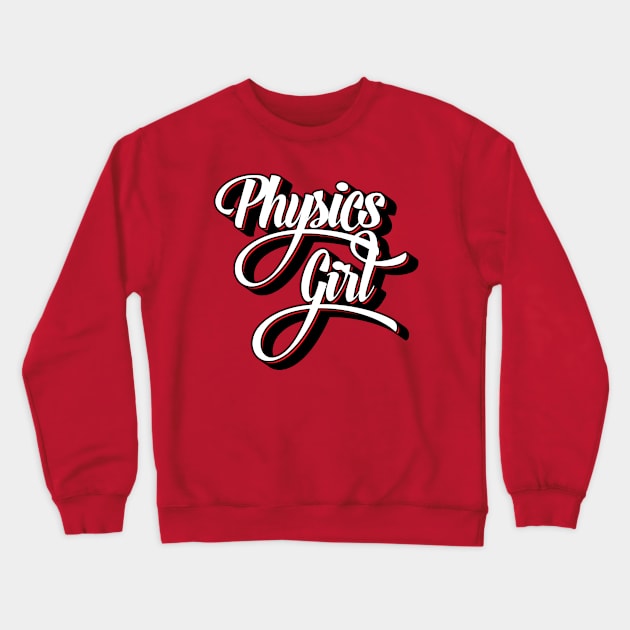 Physics Girl Crewneck Sweatshirt by JamesBennettBeta